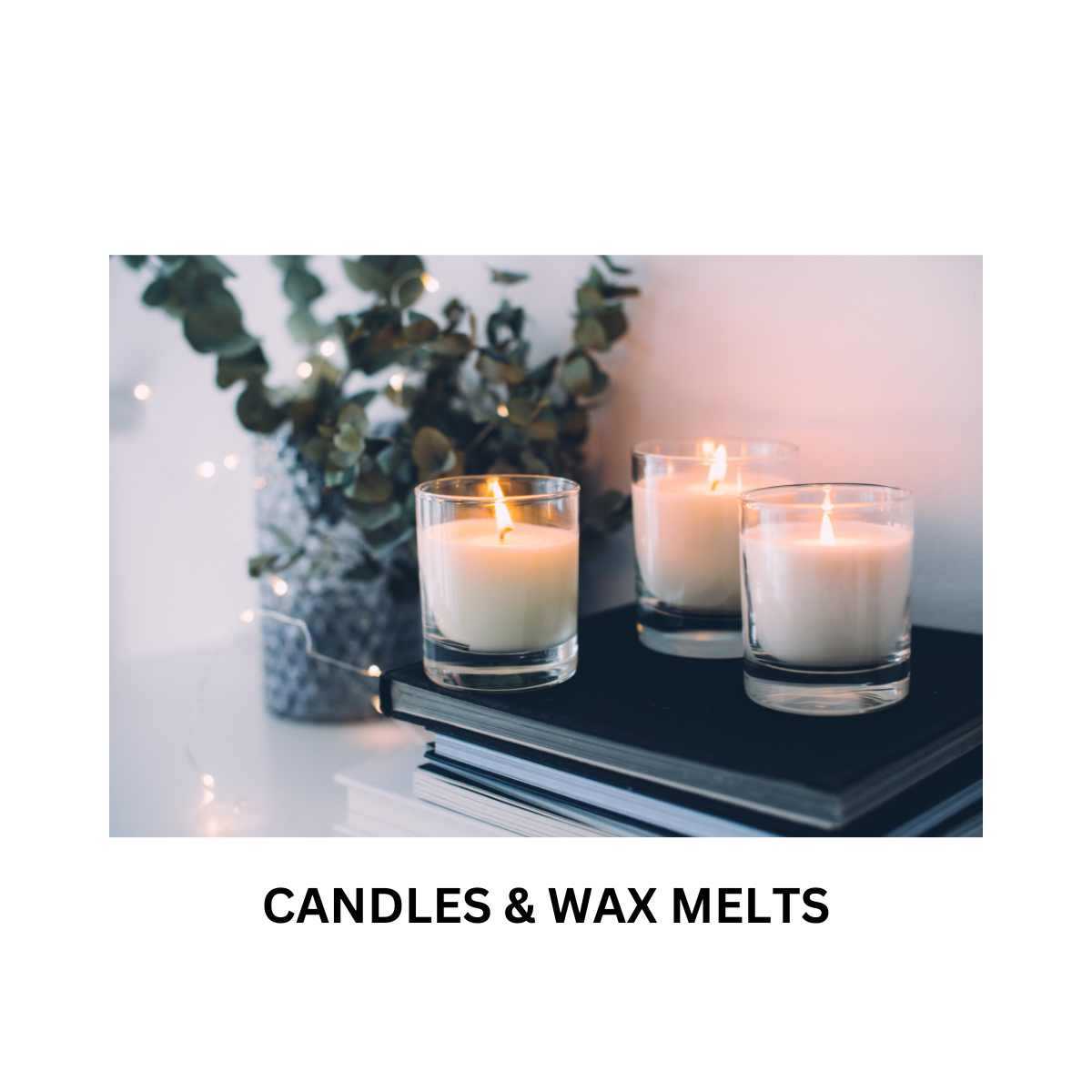 Candles & Wax Melts