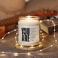 You Are Inspirational Soy Candle — 9 oz Scented Jar (Encouragement Gift)