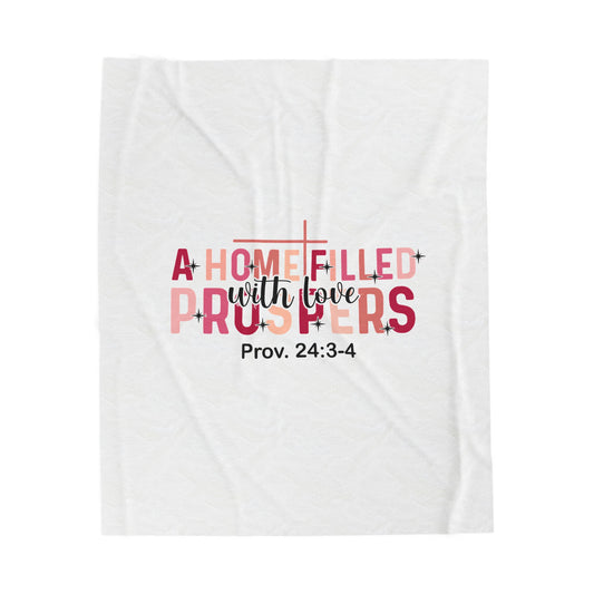 Velveteen Plush Blanket — "A Home Filled With Love & Prayers" (Prov. 24:3-4) Inspirational Christian Throw