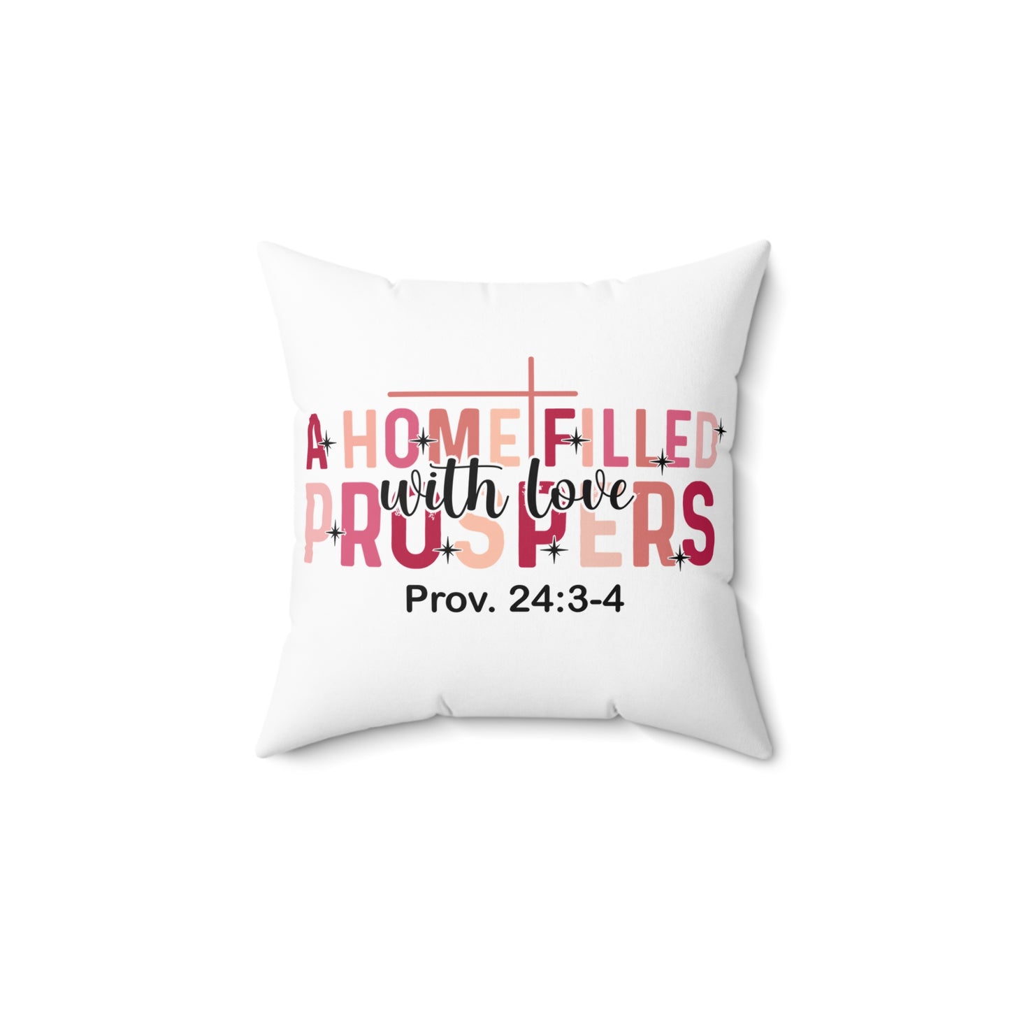 A Home Filled With Love Pillow — Proverbs 24:3-4 Christian Decorative Throw Pillow