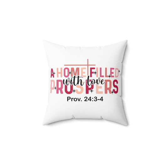 A Home Filled With Love Pillow — Proverbs 24:3-4 Christian Decorative Throw Pillow