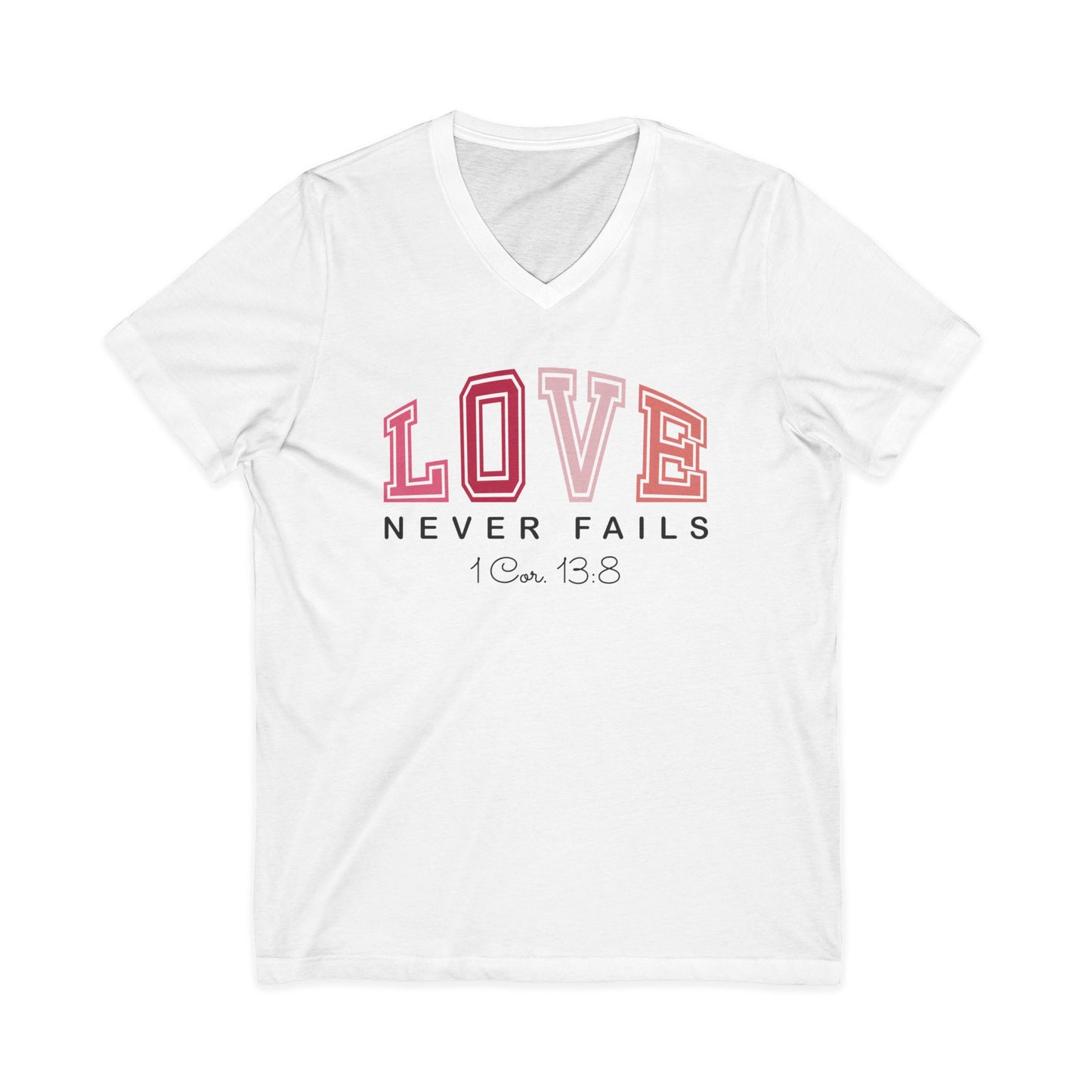 Love Never Fails V-Neck Tee — 1 Cor 13:8 Inspirational Faith Shirt