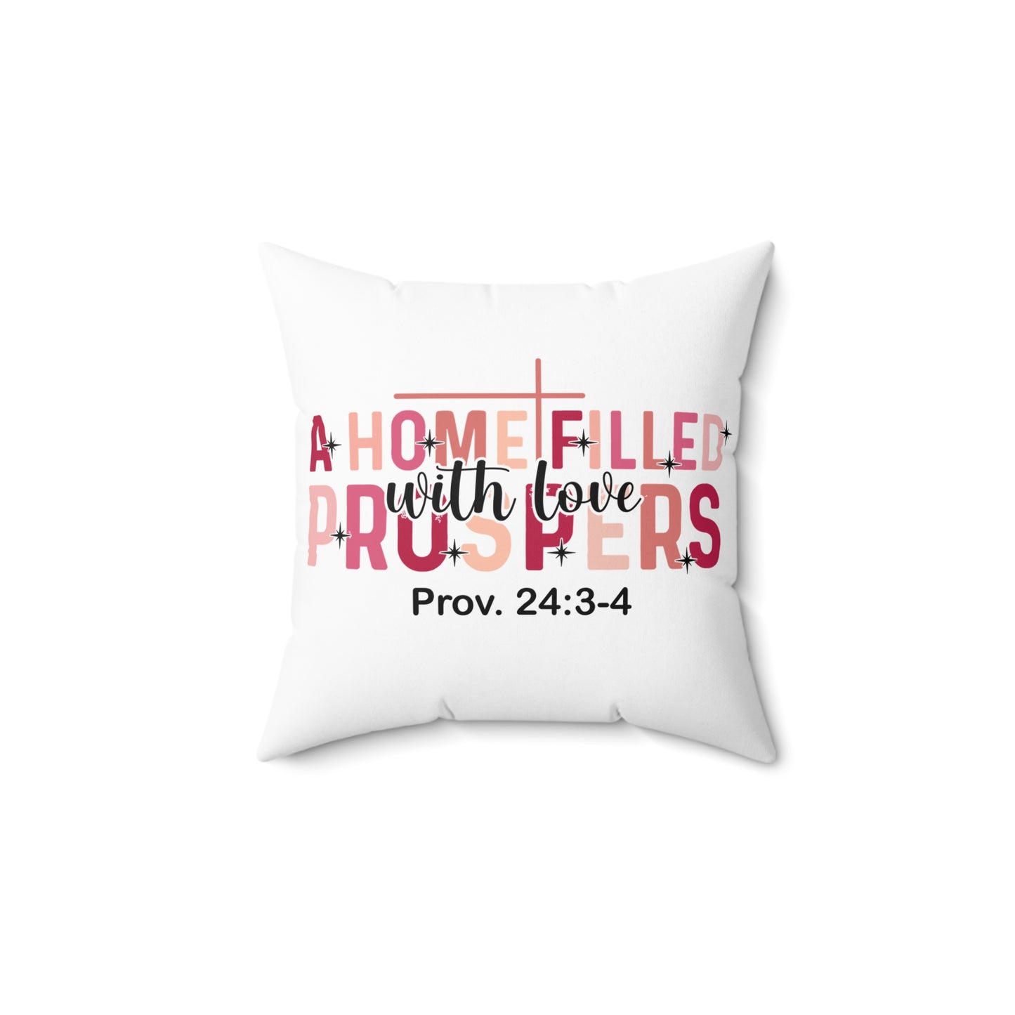 A Home Filled With Love Pillow — Proverbs 24:3-4 Christian Decorative Throw Pillow