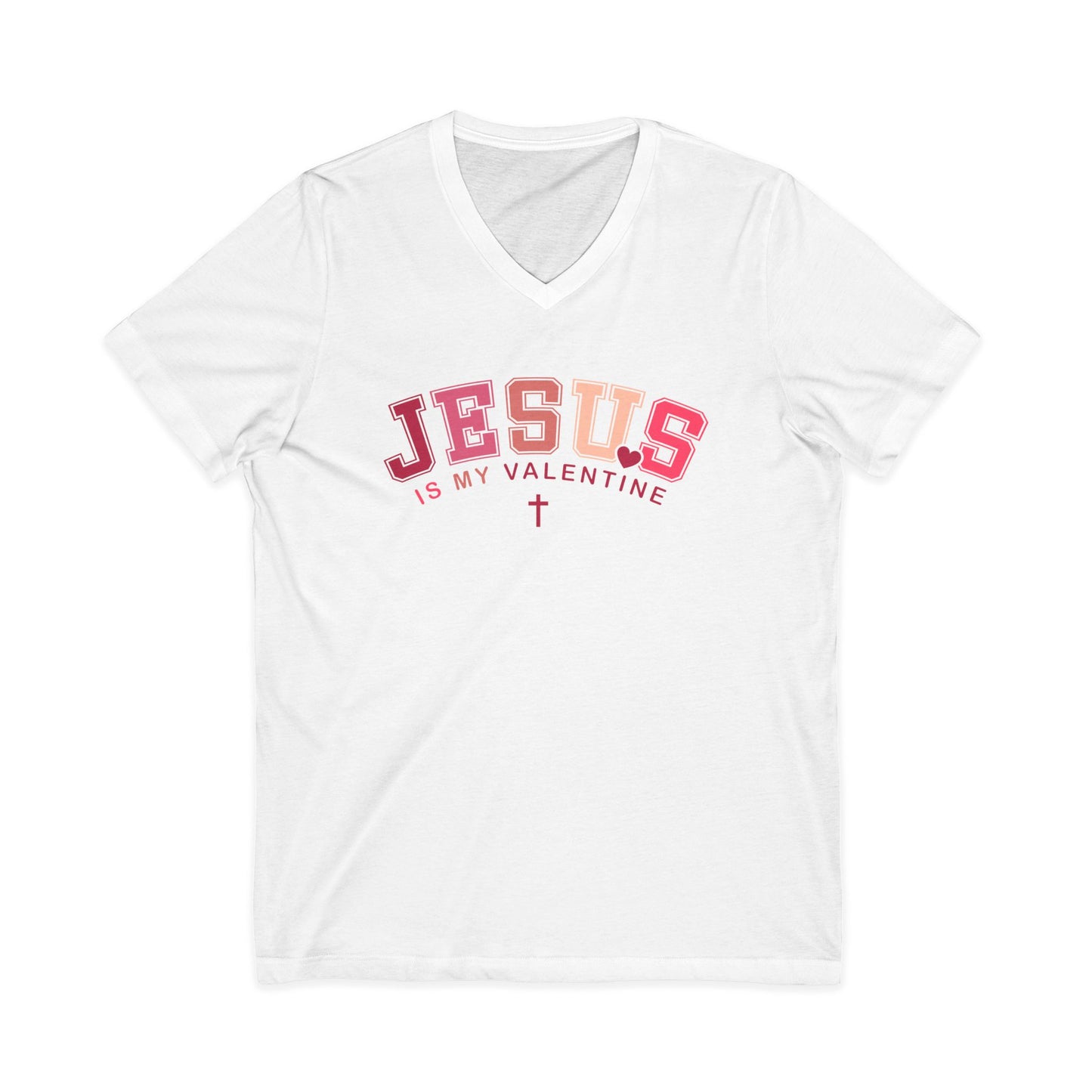 Jesus Is My Valentine V-Neck Tee