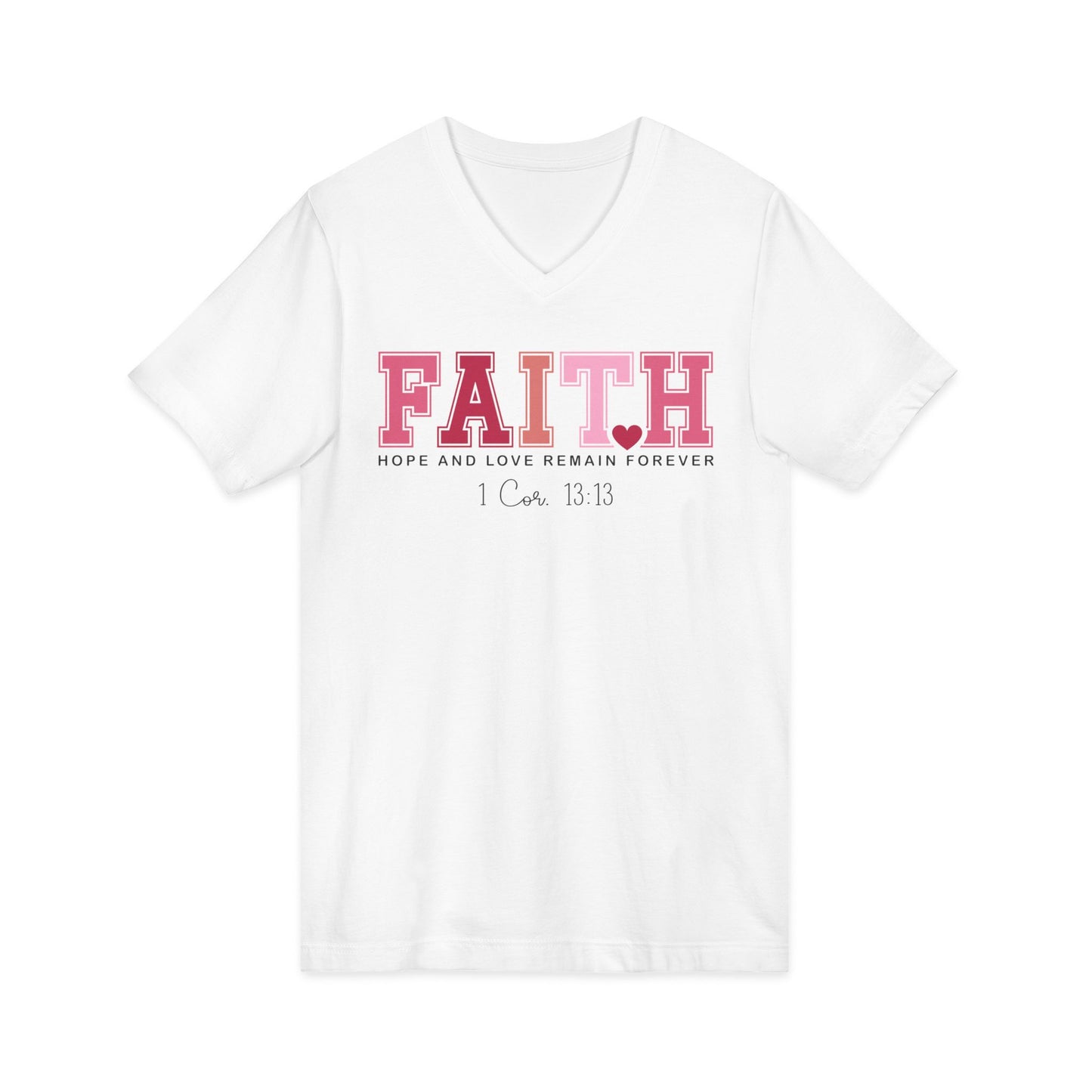 Faith V‑Neck Tee — "Hope and Love Remain Forever" (1 Cor. 13:13)
