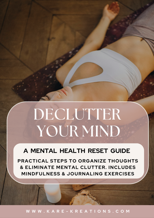 Declutter Your Mind  – Clear Your Thoughts, Reduce Stress & Find Focus