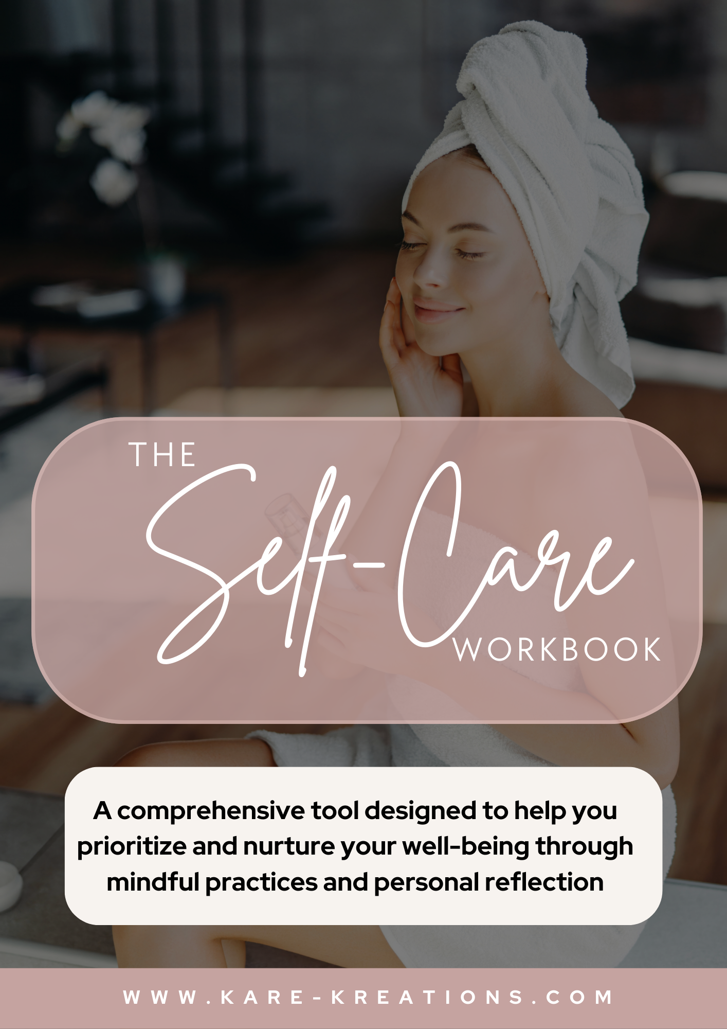 The Self-Care Workbook-Your Guided Path to Mindful Living