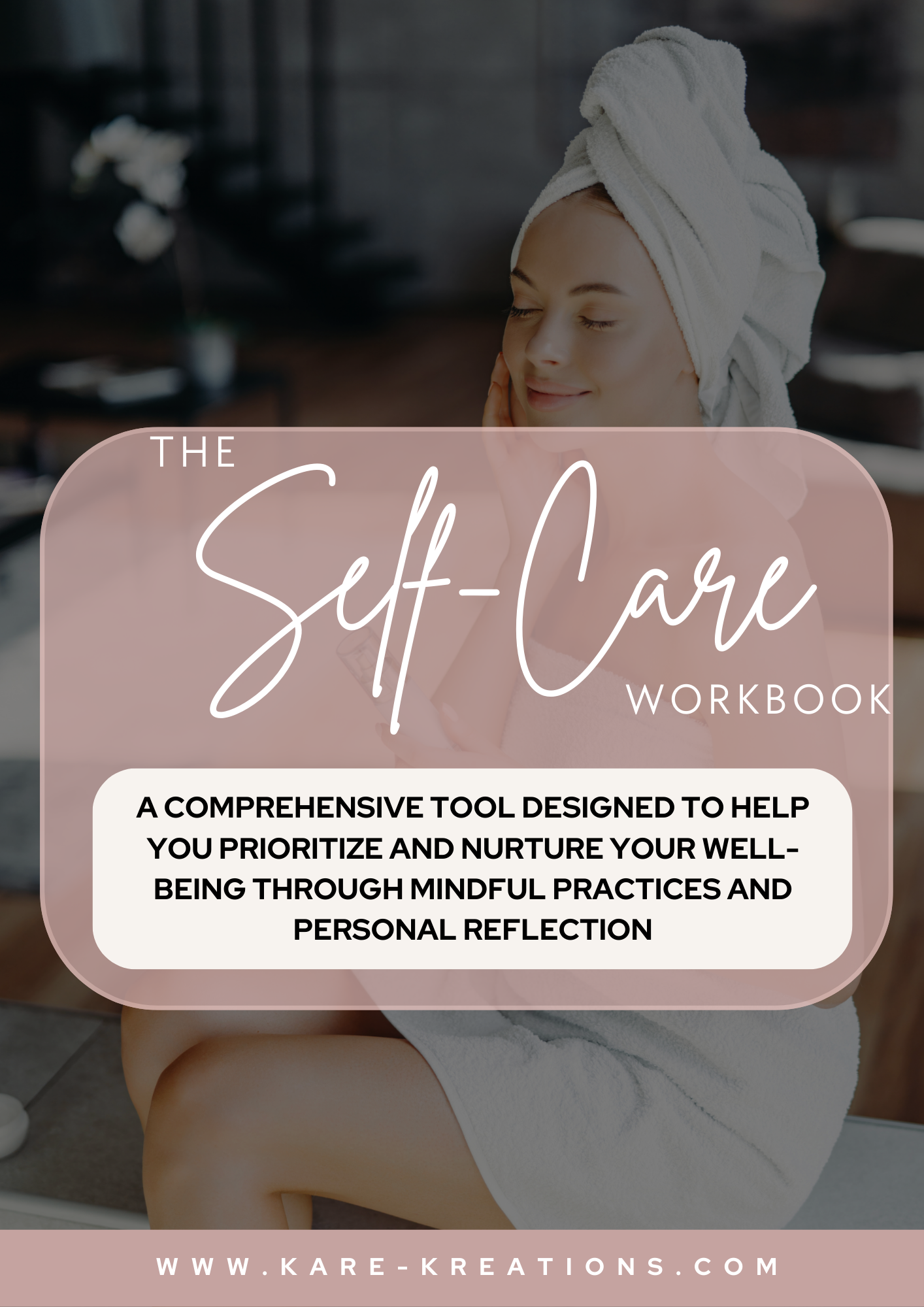 The Self-Care Workbook-Your Guided Path to Mindful Living